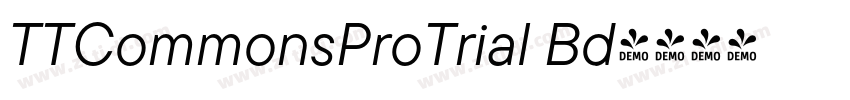 TTCommonsProTrial Bd字体转换 TTCommonsProTrial Bd字体转换